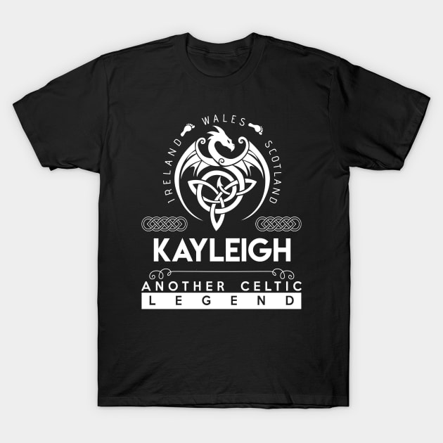 Kayleigh Name T Shirt - Another Celtic Legend Kayleigh Dragon Gift Item T-Shirt by harpermargy8920